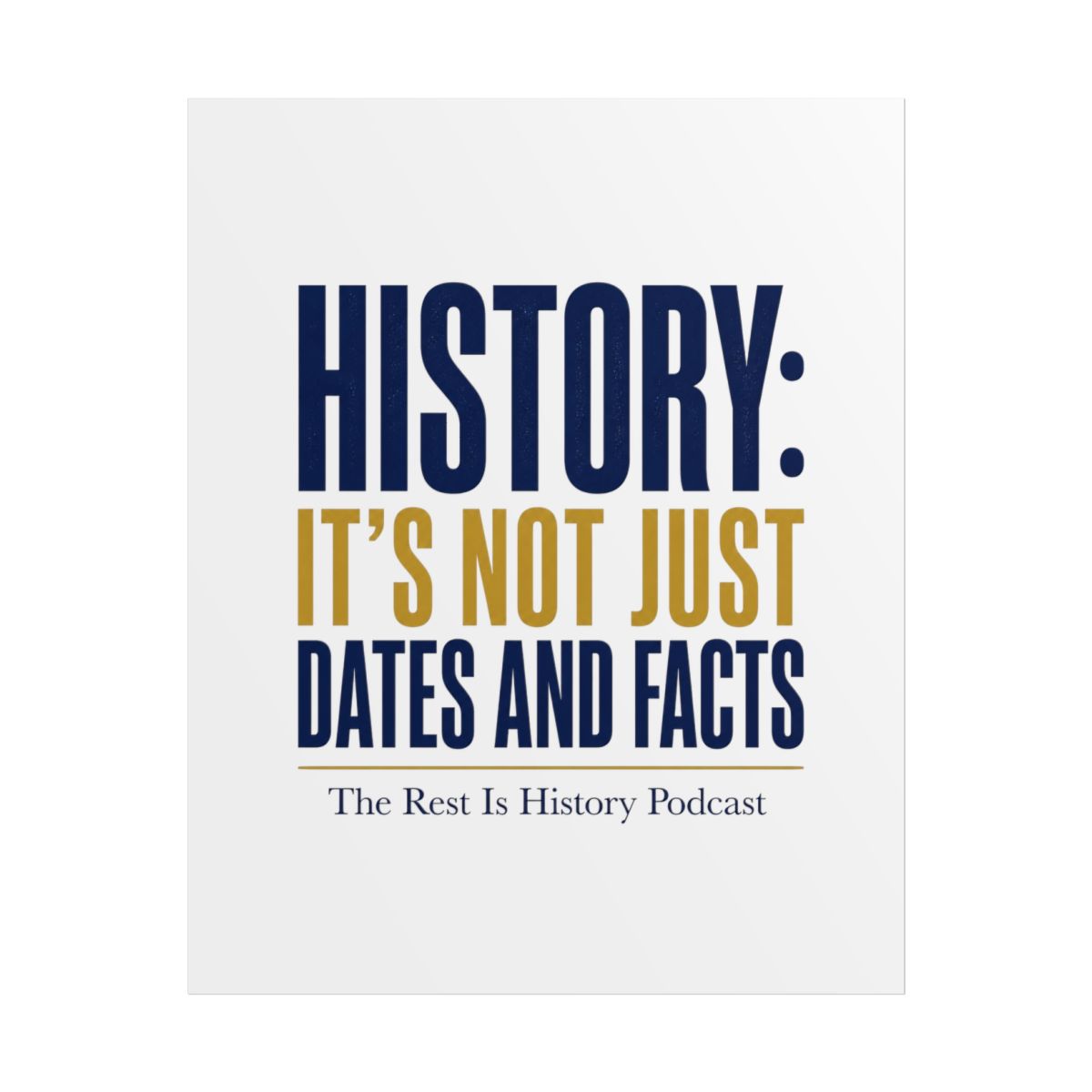 The Rest Is History "History: It" Poster