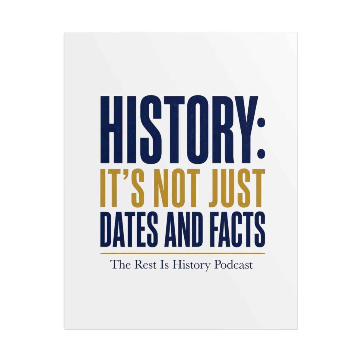 The Rest Is History "History: It" Poster - alternate angle 1, merchandise