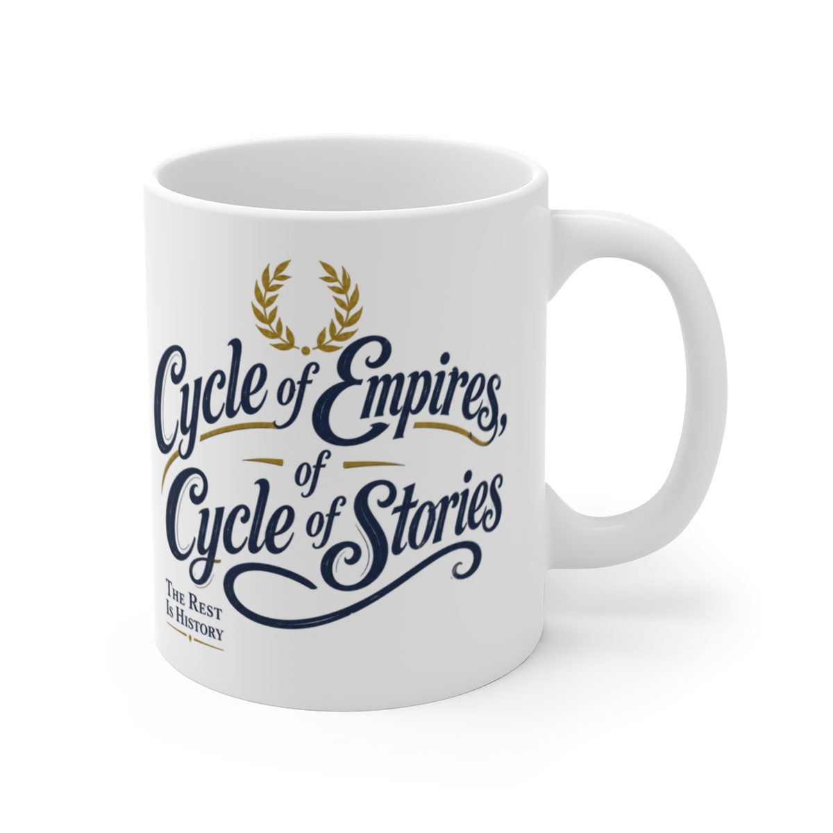The Rest Is History "Cycle of Empires, Cycle of Stories" White Mug