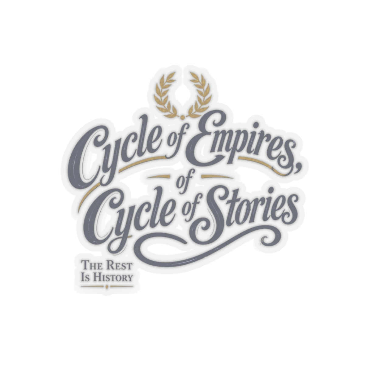 The Rest Is History "Cycle of Empires, Cycle of Stories" Sticker