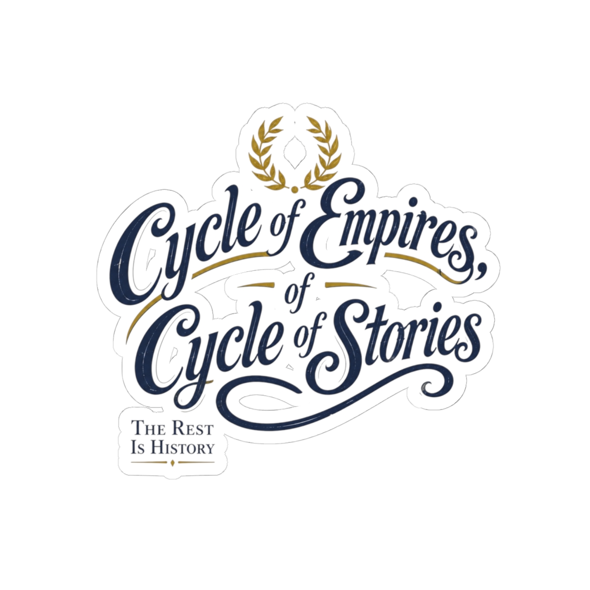 The Rest Is History "Cycle of Empires, Cycle of Stories" Sticker