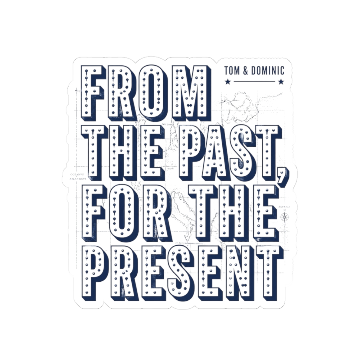 The Rest Is History "From The Past, For The Present" Sticker - alternate angle 1, merchandise