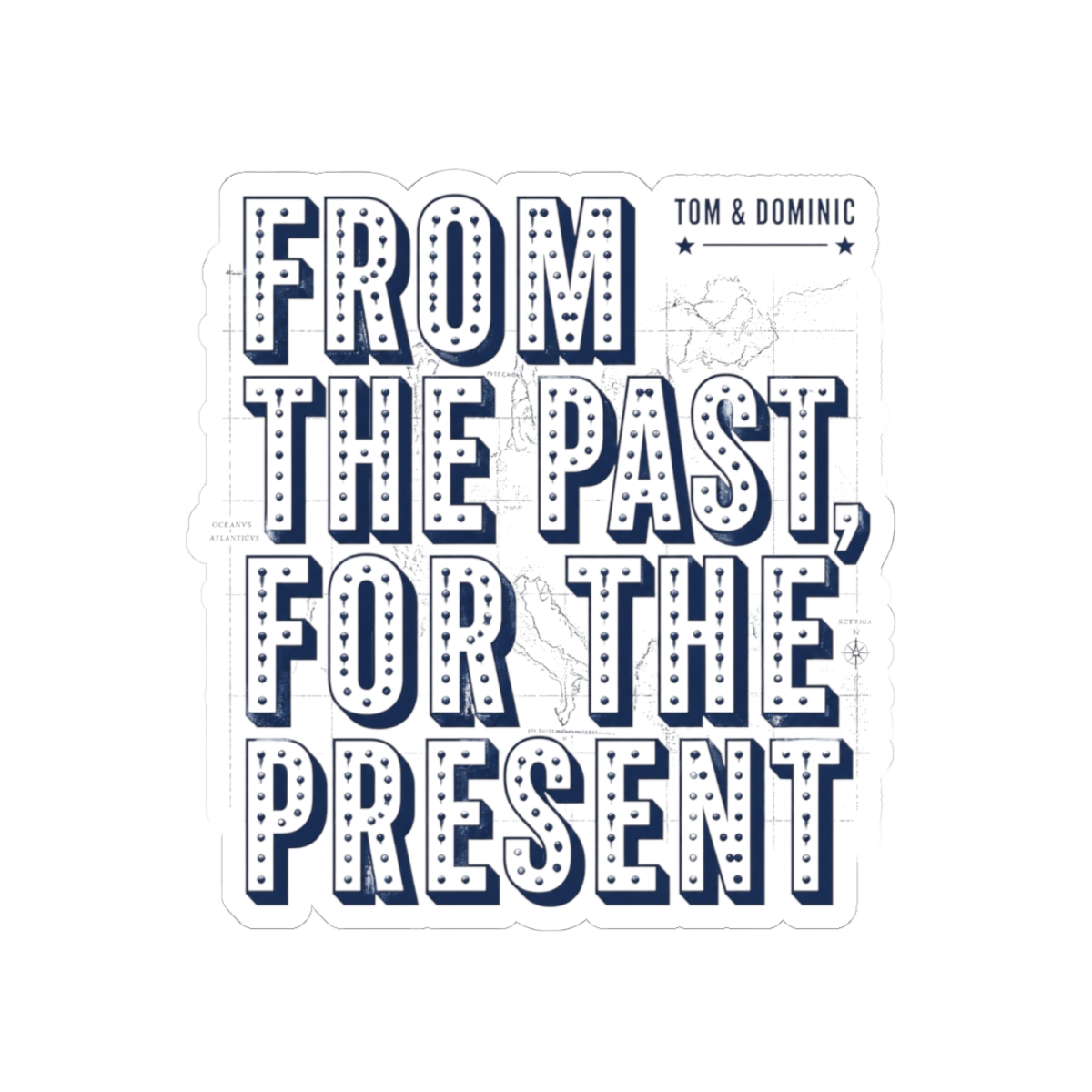 The Rest Is History "From The Past, For The Present" Sticker - alternate angle 2, merchandise